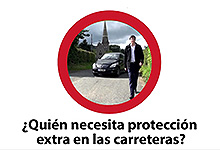 ¿Quién necesita protección extra en la carretera?